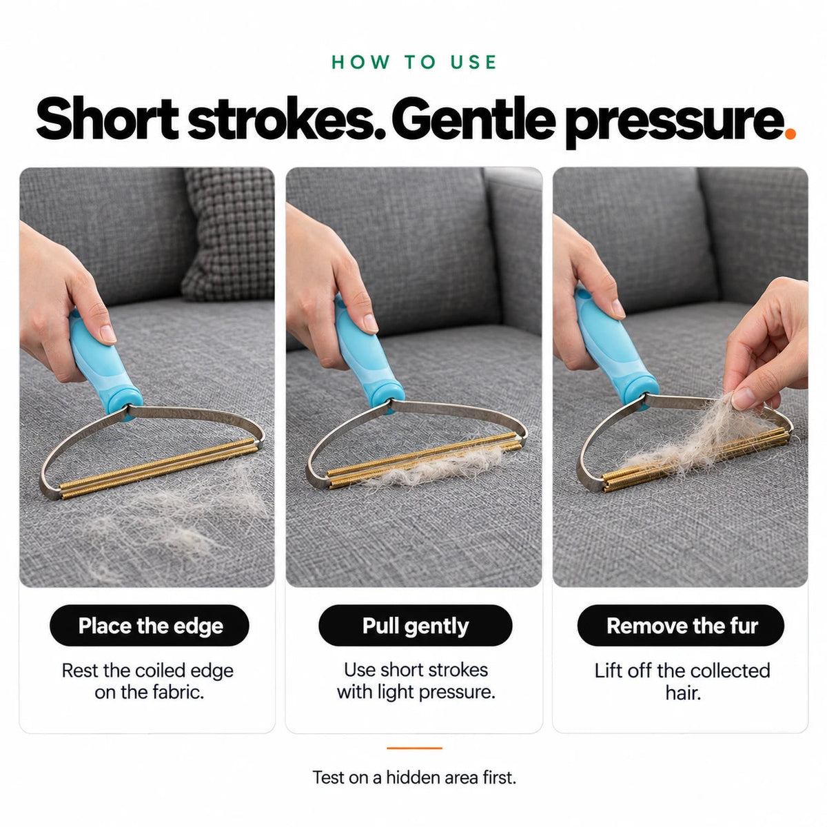 How to use the handheld scraper: place the edge, pull gently in short strokes, lift off the fur