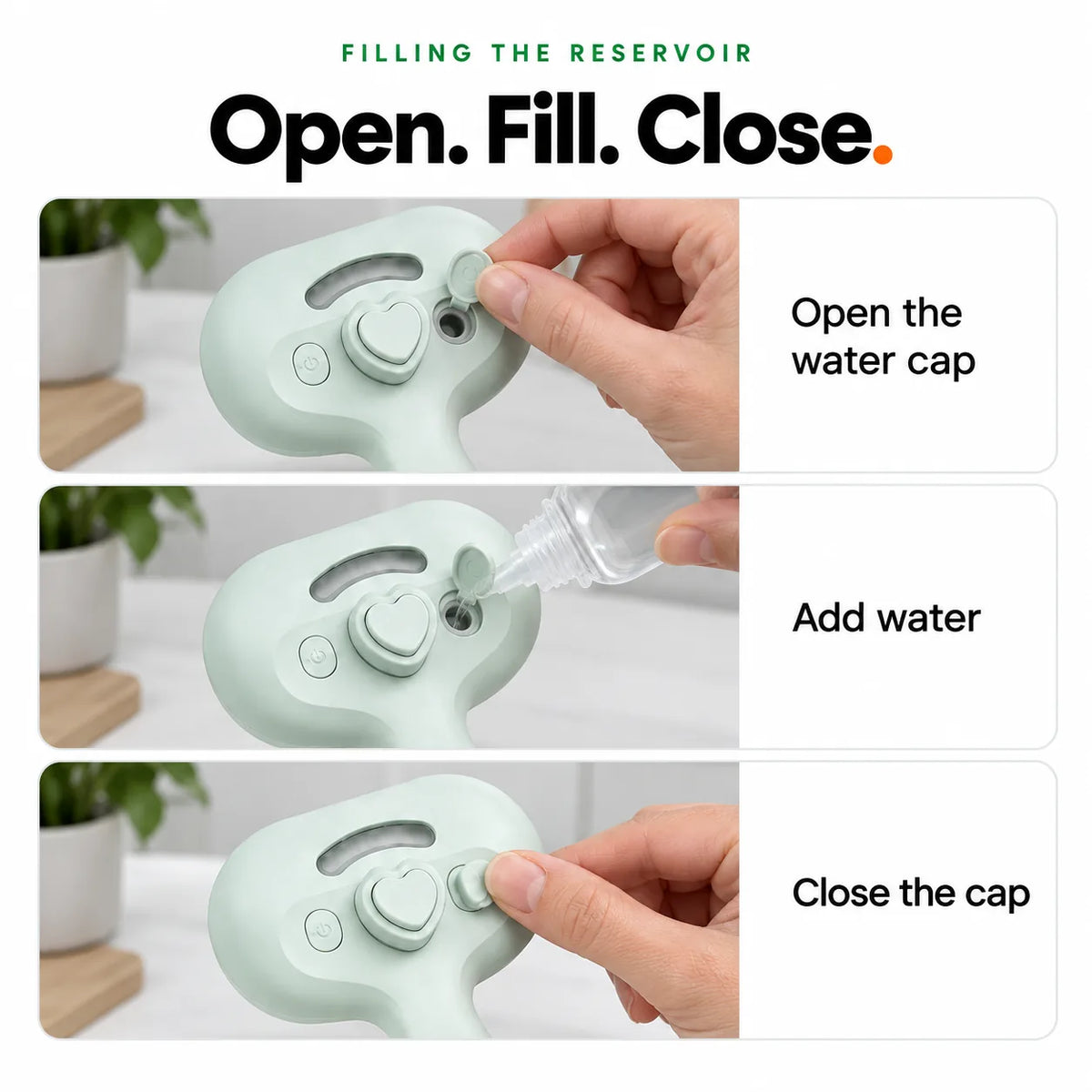 Filling the Mist Comb water tank: open the cap, add water, close the cap